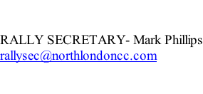 RALLY SECRETARY- Mark Phillips rallysec@northlondoncc.com